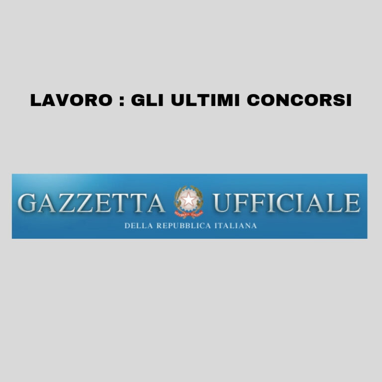 Bandi e concorsi: le ultime novità dalla Gazzetta Ufficiale della Repubblica Italiana dell’ 8 febbraio 2022